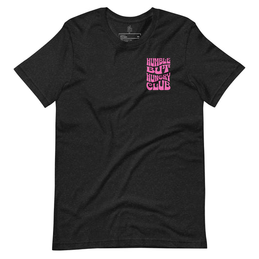 HUMBLE BUT HUNGRY CLUB TEE *PINK*