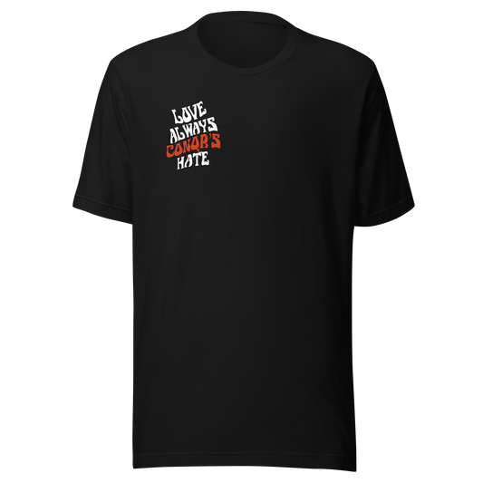 Love always CONQR'S hate unisex t-shirt